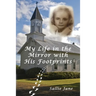 My Life in the Mirror with His Footprints