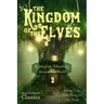 The Kingdom of the Elves: Astonishing Adventures Around the World