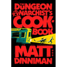 The Dungeon Anarchist's Cookbook