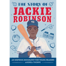 The Story of Jackie Robinson: An Inspiring Biography for Young Readers