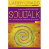 The Soul Talk: The Language God Longs for Us to Speak