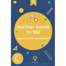 Number bonds to 100: class 2 math worksheet