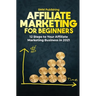 Affiliate Marketing for Beginners
