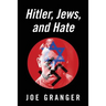 Hitler, Jews, and Hate