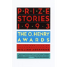 Prize Stories 1993: The O'Henry Awards