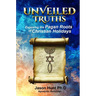 Unveiled Truths: Exposing the Pagan Roots of Christian Holidays