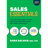 Sales Essentials: The Tools You Need at Every Stage to Close More Deals and Crush Your Quota
