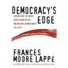 Democracy's Edge: Choosing to Save Our Country by Bringing Democracy to Life