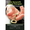 The Nonprofit Board Therapist: A Guide to Unlocking Your Organization's True Potential