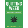 Quitting Weed: The Complete Guide