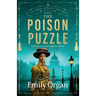 The Poison Puzzle: An utterly addictive historical mystery