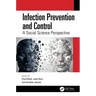 Infection Prevention and Control: A Social Science Perspective