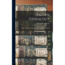 Patten Genealogy: William Patten of Cambridge, 1635 and His Desendants