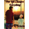 One Life Changes Everything