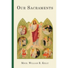 Our Sacraments: Instructions in Story Form for Use in the Primary Grades