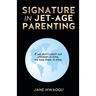 Signature in Jet-Age Parenting