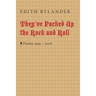 They've Packed Up the Rock and Roll: Poems 1955 - 2018