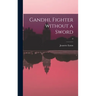 Gandhi, Fighter Without a Sword; 0