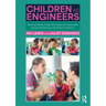 Children as Engineers: Teaching Science, Design Technology and Sustainability Through Engineering in the Primary Classroom