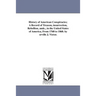 History of American Conspiracies; A Record of Treason, insurrection, Rebellion, andc., in the United States of America, From 1760 to 1860. by orville