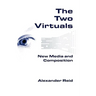 The Two Virtuals: New Media and Composition