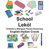 English-Haitian Creole School/Lekòl Children's Bilingual Picture Dictionary