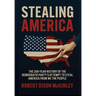 Stealing America: The 200-Year History of the Democratic Party's Attempt to Steal America from We the People