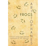 Aristophanes' Frogs: A Dual Language Edition