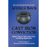 Cast Iron Conviction