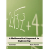 Mathematical Approach to Engineering: Volume I