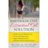 Bartholin Cyst Essential Oil Solution: Comfort Care for Bartholin Cyst, Promote Drainage of Cyst, Support Healing of Tissue, Stimulate Natural Healing