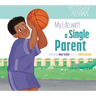 My Life with a Single Parent
