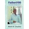 Father@90 His journey and life lessons