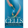 Secrets of Your Cells