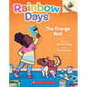 The Orange Wall: An Acorn Book (Rainbow Days #3): Volume 3