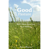 Good Pasture: Short & Shorter Stories From Rural Oklahoma