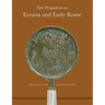New Perspectives on Etruria and Early Rome: In Honor of Richard Daniel de Puma