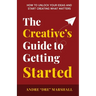 The Creative's Guide to Getting Started