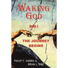 Waking God: Book One: The Journey Begins