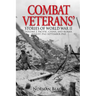 Combat Veterans Stories of World War II: Volume 2, Pacific, China, and Burma, August 1942-September 1945