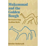 Muhammad and the Golden Bough: Reconstructing Arabian Myth