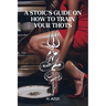A Stoic's Guide On How To Train Your Thots