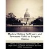Medical Billing Software and Processes Used to Prepare Claims