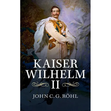 Kaiser Wilhelm II: A Concise Life