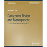 Datacenter Design and Management: A Computer Architect's Perspective