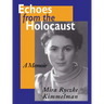 Echoes from the Holocaust: A Memoir
