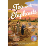Tea with Elephants: A Suitcase Sisters Novel