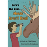Here's the Deal Moose Aren't Real