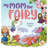 My Mom the Fairy