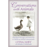 Conversations with Animals: Cherished Messages and Memories as Told by an Animal Communicator